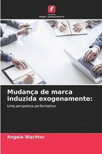 bokomslag Mudança de marca induzida exogenamente: