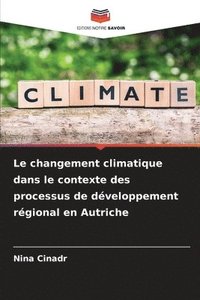 bokomslag Le changement climatique dans le contexte des processus de développement régional en Autriche