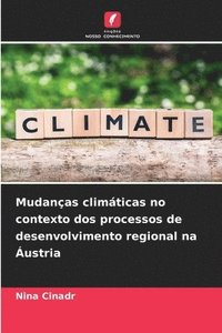 bokomslag Mudanças climáticas no contexto dos processos de desenvolvimento regional na Áustria