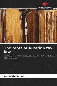 bokomslag roots of Austrian tax law