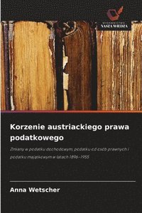 bokomslag Korzenie austriackiego prawa podatkowego