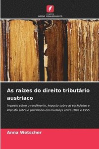bokomslag As raízes do direito tributário austríaco