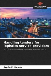 bokomslag Handling tenders for logistics service providers
