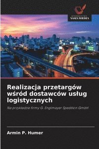 bokomslag Realizacja przetargów w?ród dostawców uslug logistycznych