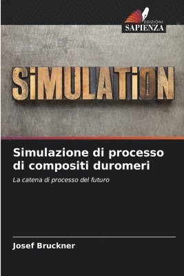 bokomslag Simulazione di processo di compositi duromeri