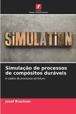 bokomslag Simulação de processos de compósitos duráveis