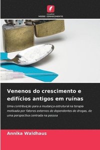 bokomslag Venenos do crescimento e edifícios antigos em ruínas