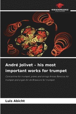 André Jolivet - his most important works for trumpet