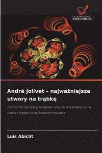 bokomslag André Jolivet - najwa?niejsze utwory na tr?bk?