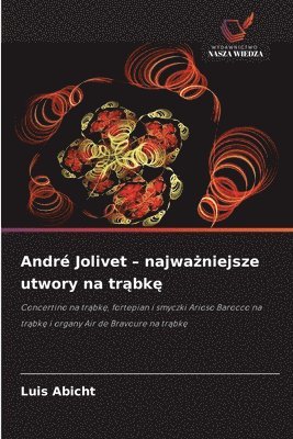 bokomslag André Jolivet - najwa?niejsze utwory na tr?bk?