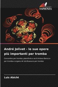 bokomslag André Jolivet - le sue opere più importanti per tromba