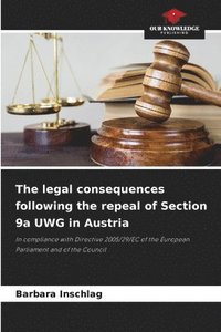 bokomslag The legal consequences following the repeal of Section 9a UWG in Austria