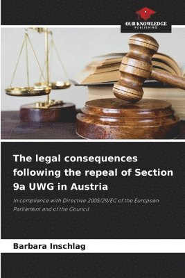 bokomslag The legal consequences following the repeal of Section 9a UWG in Austria