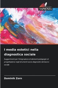 bokomslag I media estetici nella diagnostica sociale