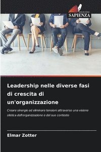 bokomslag Leadership nelle diverse fasi di crescita di un'organizzazione