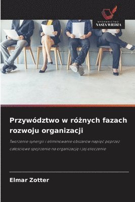 Elmar Zotter - Przywództwo w różnych fazach rozwoju organizacji, Häftad