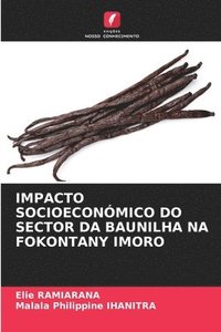 bokomslag Impacto Socioeconómico Do Sector Da Baunilha Na Fokontany Imoro