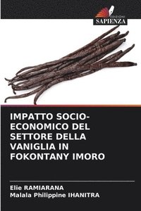 bokomslag Impatto Socio-Economico del Settore Della Vaniglia in Fokontany Imoro