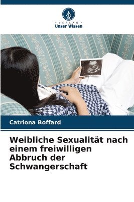 Catriona Boffard - Weibliche Sexualität nach einem freiwilligen Abbruch der Schwangerschaft, Häftad