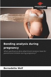 bokomslag Bonding analysis during pregnancy