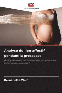 bokomslag Analyse du lien affectif pendant la grossesse