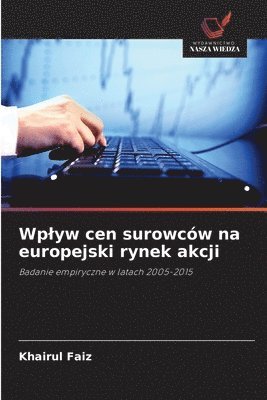 bokomslag Wplyw cen surowców na europejski rynek akcji
