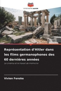 bokomslag Représentation d'Hitler dans les films germanophones des 60 dernières années