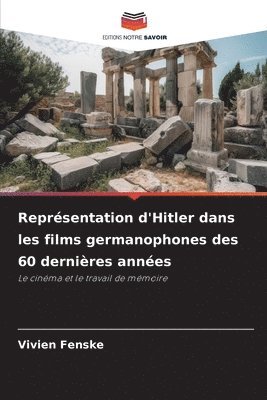 bokomslag Représentation d'Hitler dans les films germanophones des 60 dernières années