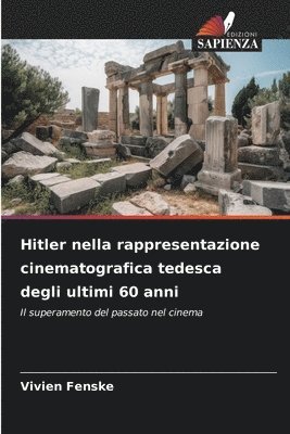 bokomslag Hitler nella rappresentazione cinematografica tedesca degli ultimi 60 anni