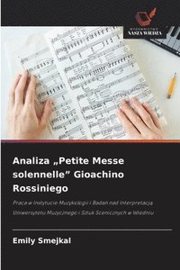 bokomslag Analiza "Petite Messe solennelle" Gioachino Rossiniego