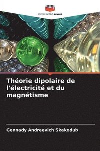 bokomslag Théorie dipolaire de l'électricité et du magnétisme