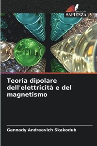bokomslag Teoria dipolare dell'elettricità e del magnetismo