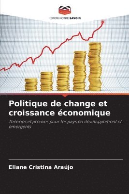 Eliane Cristina Araújo - Politique de change et croissance économique, Häftad