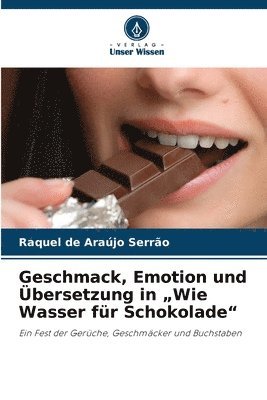 bokomslag Geschmack, Emotion und Übersetzung in "Wie Wasser für Schokolade"