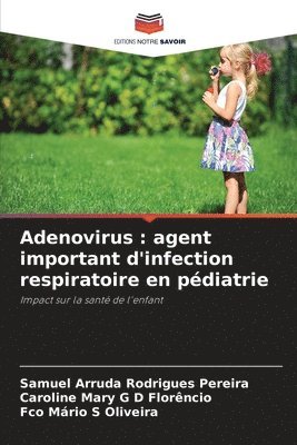 bokomslag Adenovirus: agent important d'infection respiratoire en pédiatrie
