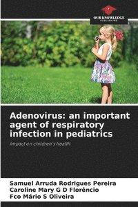 bokomslag Adenovirus: an important agent of respiratory infection in pediatrics