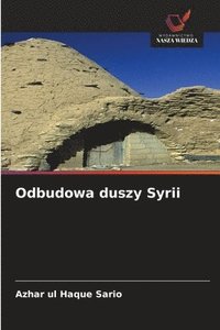 bokomslag Odbudowa duszy Syrii