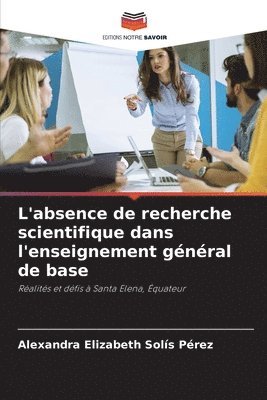 bokomslag L'absence de recherche scientifique dans l'enseignement général de base