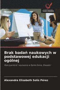 bokomslag Brak bada? naukowych w podstawowej edukacji ogólnej