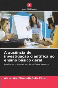 bokomslag A ausência de investigação científica no ensino básico geral