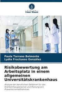 bokomslag Risikobewertung am Arbeitsplatz in einem allgemeinen Universitätskrankenhaus
