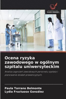 bokomslag Ocena ryzyka zawodowego w ogólnym szpitalu uniwersyteckim