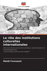 bokomslag Le rôle des institutions culturelles internationales
