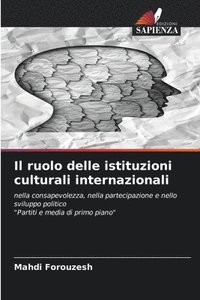 bokomslag Il ruolo delle istituzioni culturali internazionali