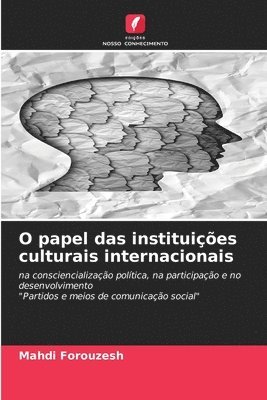 bokomslag O papel das instituições culturais internacionais