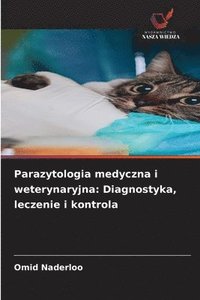 bokomslag Parazytologia medyczna i weterynaryjna: Diagnostyka, leczenie i kontrola
