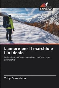 bokomslag L'amore per il marchio e l'io ideale