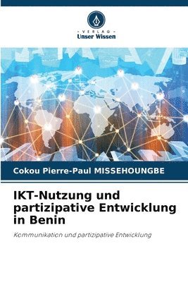 bokomslag IKT-Nutzung und partizipative Entwicklung in Benin