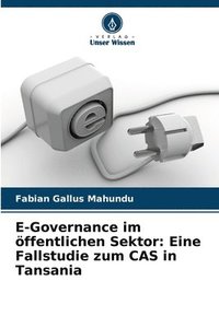 bokomslag E-Governance im öffentlichen Sektor: Eine Fallstudie zum CAS in Tansania