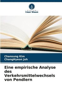 bokomslag Eine empirische Analyse des Verkehrsmittelwechsels von Pendlern